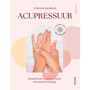 Praktisch handboek Acupressuur