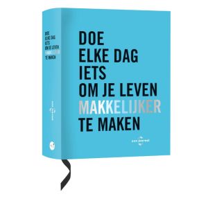 Doe elke dag iets om je leven makkelijker te maken