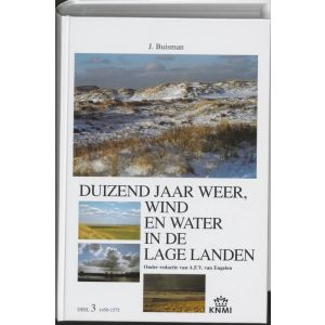 duizend-jaar-weer-wind-en-water-in-de-lage-landen-3-1450-1575-9789051941425