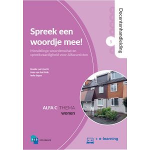 Spreek een woordje mee! Docentenhandleiding Alfa C - Deel 5: Wonen