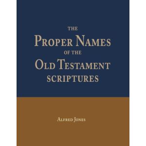 The Proper Names of the Old Testament Scriptures