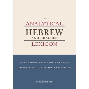 The Analytical Hebrew and Chaldee Lexicon