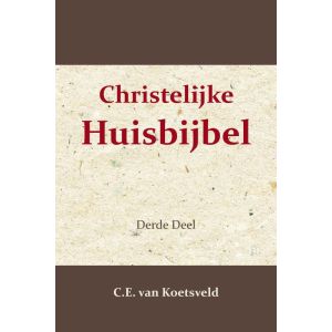 Christelijke Huisbijbel 3