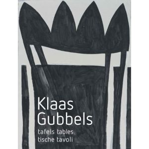 Klaas Gubbels-Tafels, Tables, Tische, Tavoli