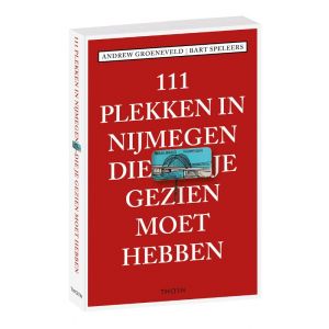 111-plekken-in-nijmegen-die-je-gezien-moet-hebben-9789068687774