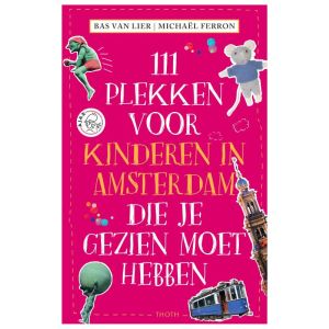 111-plekken-voor-kinderen-in-amsterdam-die-je-gezien-moet-hebben-9789068688115