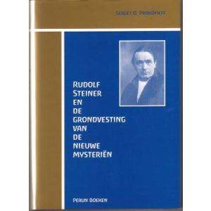 Rudolf Steiner en de grondvesting van de nieuwe mysterien