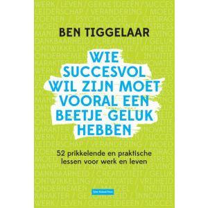 Wie succesvol wil zijn moet vooral een beetje geluk hebben