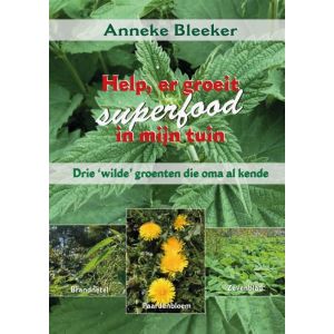 Help, er groeit superfood in mijn tuin