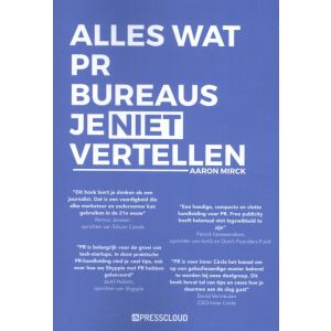 alles-wat-pr-bureau-s-je-niet-vertellen-9789082108361