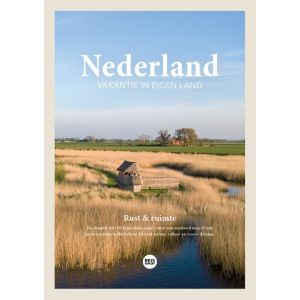 Nederland - Vakantie in eigen land - reisgids - Rust & ruimte