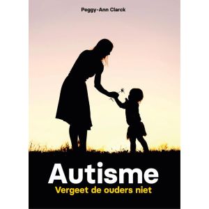 Autisme - vergeet de ouders niet