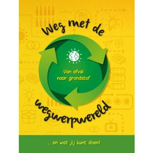 De wegwerpwereld: van afval naar grondstof