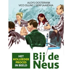 Bij de neus - beeldverslag van het Holleederproces