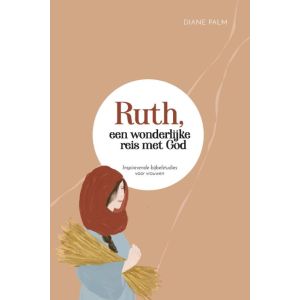 Ruth, een wonderlijke reis met God