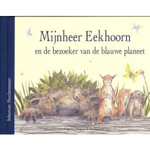 mijnnheer-eekhoorn-en-de-bezoeker-van-de-blauwe-planeet-9789089670984