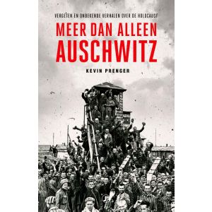 Meer dan alleen Auschwitz