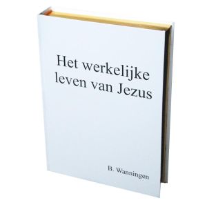 Het werkelijke leven van Jezus