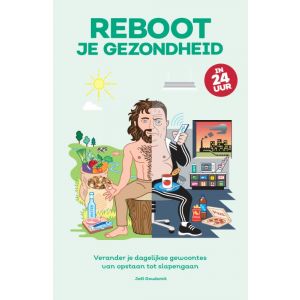 Reboot je gezondheid in 24 uur