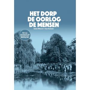 Het dorp, de oorlog, de mensen