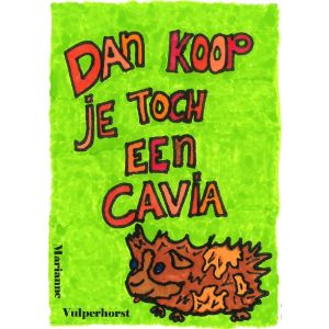 Dan koop je toch een cavia