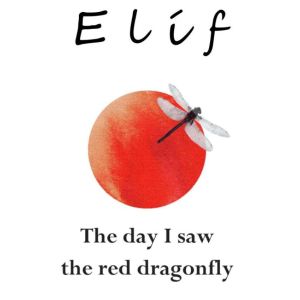 The day I saw the red dragonfly