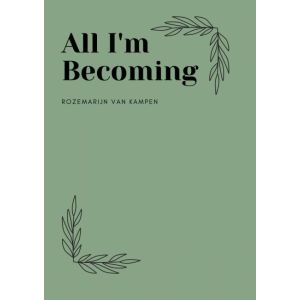 All I‘m Becoming