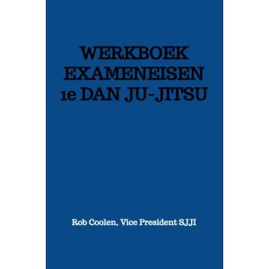 WERKBOEK EXAMENEISEN 1e DAN JU-JITSU