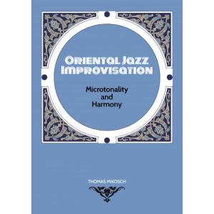 Oriental Jazz Improvisation: Microtonality and Harmony