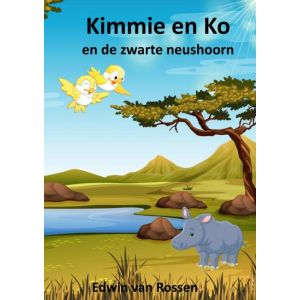 Kimmie en Ko en de zwarte neushoorn