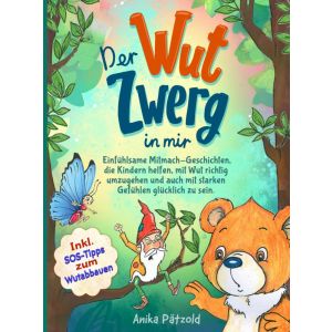 Der Wut-Zwerg in mir