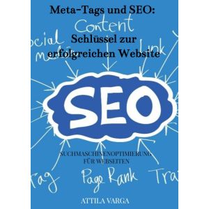 Die Bedeutung von Meta-Tags und SEO-Optimierung für deine Webseite