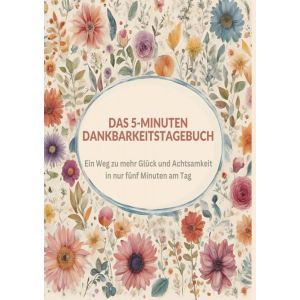 Das 5-Minuten Dankbarkeitstagebuch