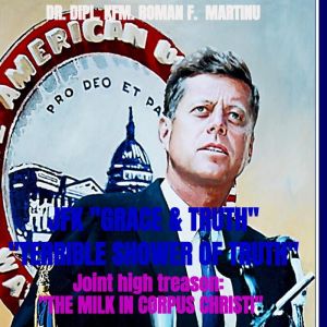 JFK "GRACE & TRUTH" "TERRIBLE SHOWER OF TRUTH"