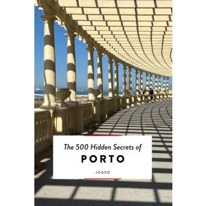 The 500 Hidden Secrets of Porto