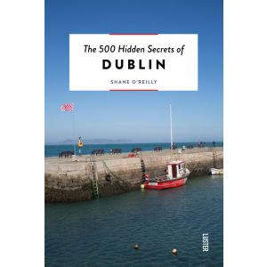 The 500 Hidden Secrets of Dublin