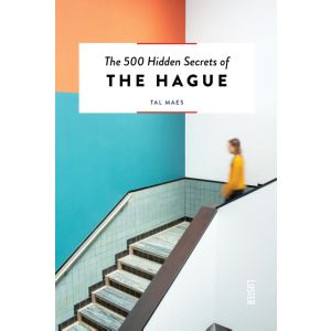 The 500 Hidden Secrets of The Hague