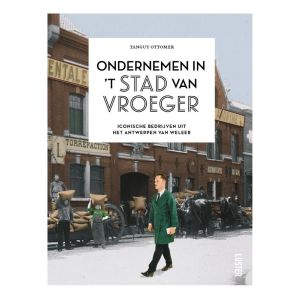 Ondernemen in ‘t stad van vroeger