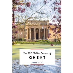 The 500 hidden secrets of Ghent