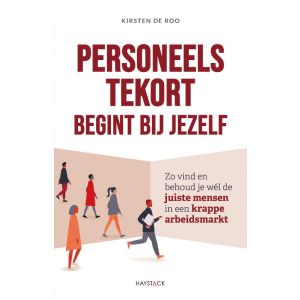 Personeelstekort begint bij jezelf