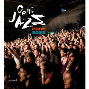 Gent Jazz 2002-2022