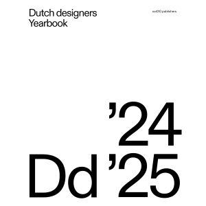 Dutch Designers Yearbook 2024 / 2025