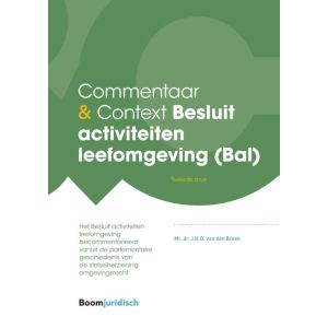 Commentaar & Context Besluit activiteiten leefomgeving (Bal)