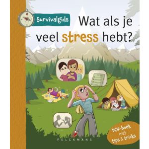 Survivalgids - Wat als je veel stress hebt