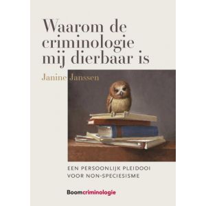 Waarom de criminologie mij dierbaar is