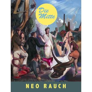 Neo Rauch - Die Mitte (Duits)