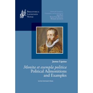 Justus Lipsius, Monita et exempla politica / Political Admonitions and Examples