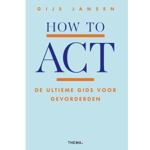 How to ACT