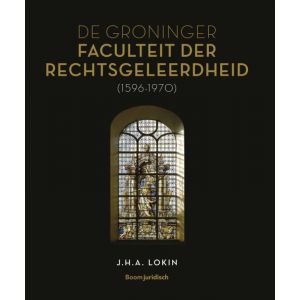 de-groninger-faculteit-der-rechtsgeleerdheid-1596-1970-9789462906549