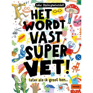 Het wordt vast supervet